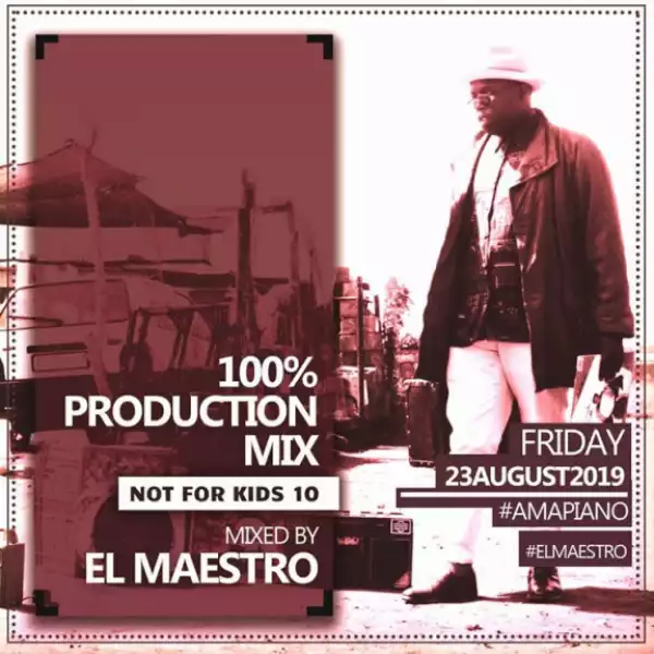 El Maestro - 100% Production Mix (Not ForKids 10)